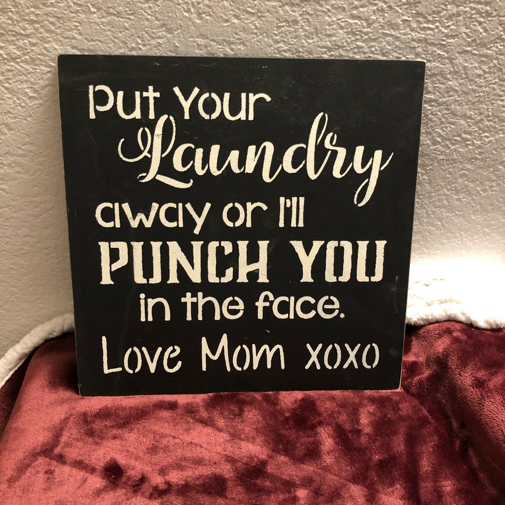 Wooden sign with snarky saying